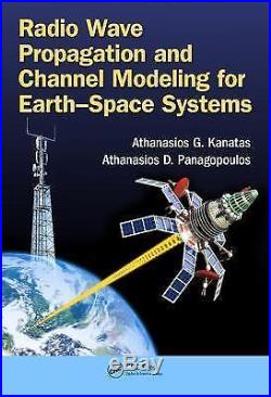 Radio Wave Propagation and Channel Modeling for Earth-Space Sy (FREE 2DAY SHIP)